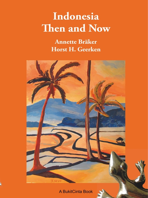 Title details for Indonesia Then and Now by Horst H. Geerken - Available